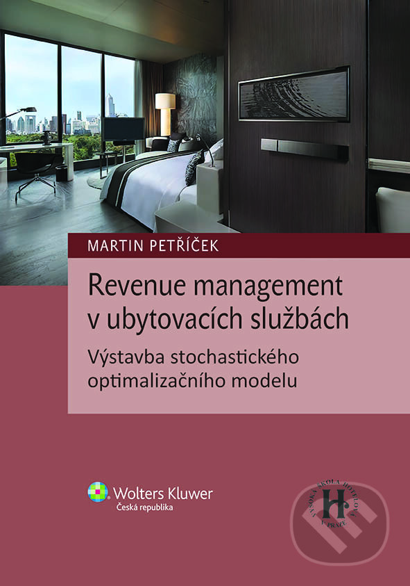 E-kniha: Revenue management v ubytovacích službách. Výstavba stochastického optimalizačního modelu (Martin Petříček). Wolters Kluwer ČR, 2021 E-kniha: Revenue management v ubytovacích službách. Výstavba stochastického optimalizačního modelu (Martin Petříček). Wolters Kluwer ČR, 2021