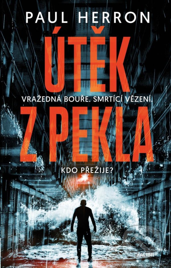 Kniha: Útěk z pekla (Paul Herron). Kalibr, 2022 Kniha: Útěk z pekla (Paul Herron). Kalibr, 2022