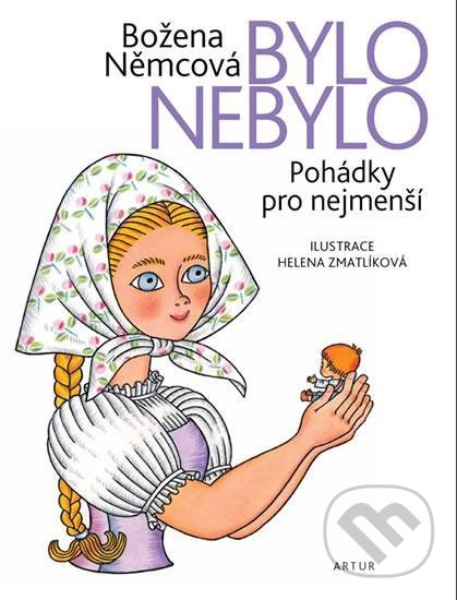 Kniha: Bylo nebylo (Božena Němcová). Artur, 2022 Kniha: Bylo nebylo (Božena Němcová). Artur, 2022