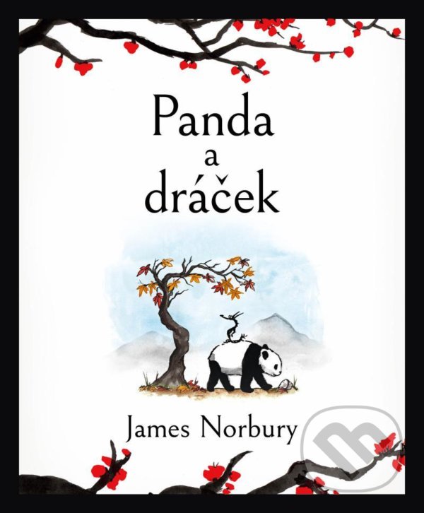 Kniha: Panda a dráček (James Norbury). Pragma, 2022 Kniha: Panda a dráček (James Norbury). Pragma, 2022
