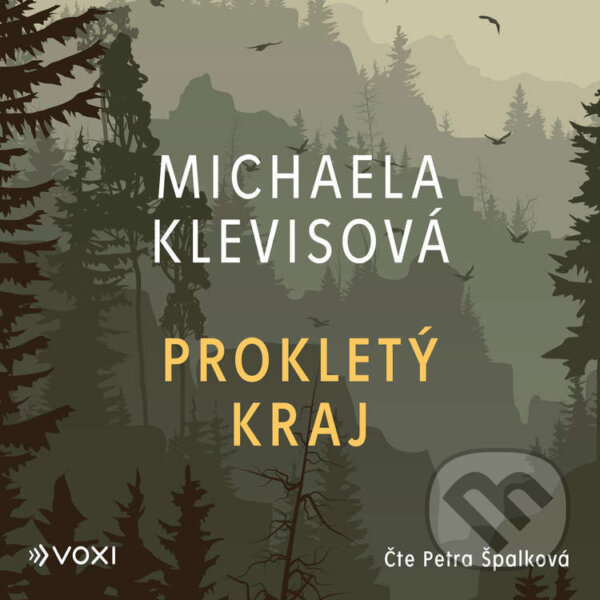 Audiokniha: Prokletý kraj (Michaela Klevisová). Voxi, 2022 Audiokniha: Prokletý kraj (Michaela Klevisová). Voxi, 2022