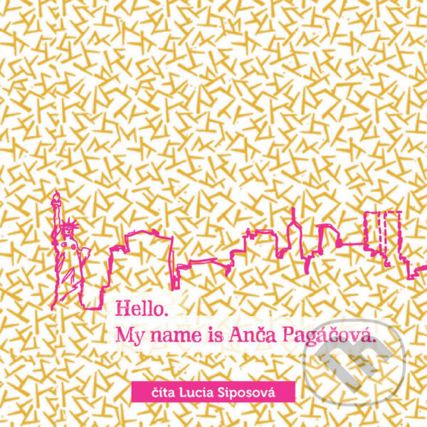Hello, my name is Anča Pagáčová - Lucia Siposová, Wisteria Books, 2022