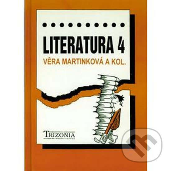 Kniha: Literatura pro 4.ročník SŠ (Věra Martinková). , 1994 Kniha: Literatura pro 4.ročník SŠ (Věra Martinková). , 1994