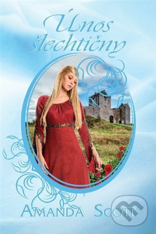 E-kniha: Únos šlechtičny (Amanda Scott). OLDAG, 2018 E-kniha: Únos šlechtičny (Amanda Scott). OLDAG, 2018