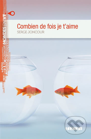 Kniha: Combien De Fois Je T´Aime (Serge Joncour). Didier, 2014 Kniha: Combien De Fois Je T´Aime (Serge Joncour). Didier, 2014