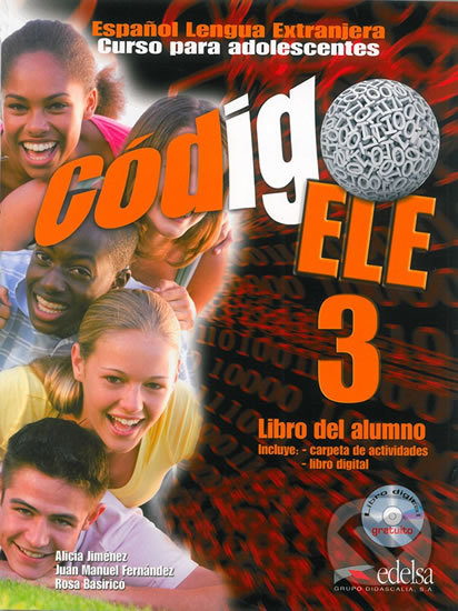 Kniha: Código ELE 3/B1 - Libro del alumno + CD (Alicia Jiménez). Edelsa, 2013 Kniha: Código ELE 3/B1 - Libro del alumno + CD (Alicia Jiménez). Edelsa, 2013