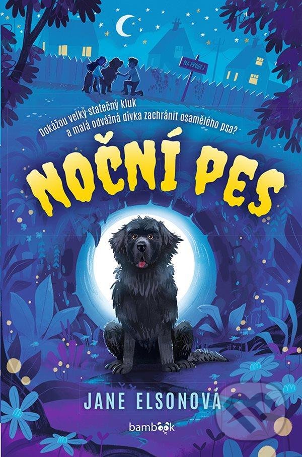 Kniha: Noční pes (Jane Elson). Bambook, 2022 Kniha: Noční pes (Jane Elson). Bambook, 2022
