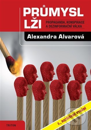 Kniha: Průmysl lži (Alexandra Alvarová). Triton, 2022 Kniha: Průmysl lži (Alexandra Alvarová). Triton, 2022