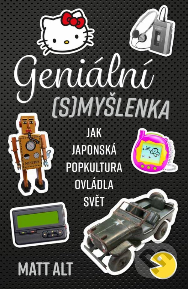 Kniha: Geniální (s)myšlenka (Matt Alt). Zoner Press, 2022 Kniha: Geniální (s)myšlenka (Matt Alt). Zoner Press, 2022