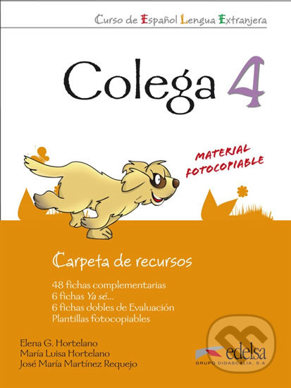 Kniha: Colega 4 - Carpeta de recursos (Elena González Hortelano a María Luisa Hortelano). Edelsa, 2012 Kniha: Colega 4 - Carpeta de recursos (Elena González Hortelano a María Luisa Hortelano). Edelsa, 2012