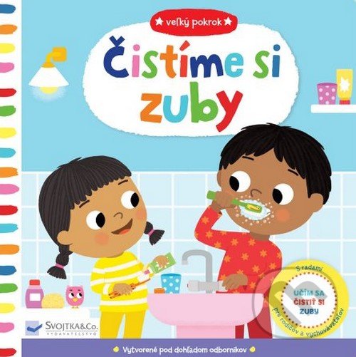 Kniha: Veľký pokrok: Čistíme si zuby (Svojtka&Co.). Svojtka&Co., 2022 Kniha: Veľký pokrok: Čistíme si zuby (Svojtka&Co.). Svojtka&Co., 2022