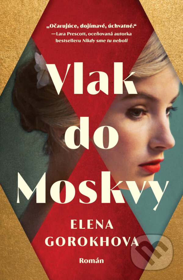 Kniha: Vlak do Moskvy (Elena Gorokhova). AURORA, 2023 Kniha: Vlak do Moskvy (Elena Gorokhova). AURORA, 2023