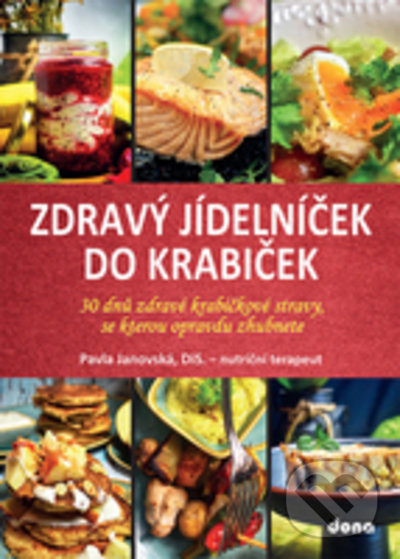 Kniha: Zdravý jídelníček do krabiček (Pavla Janovská). Dona, 2022 Kniha: Zdravý jídelníček do krabiček (Pavla Janovská). Dona, 2022