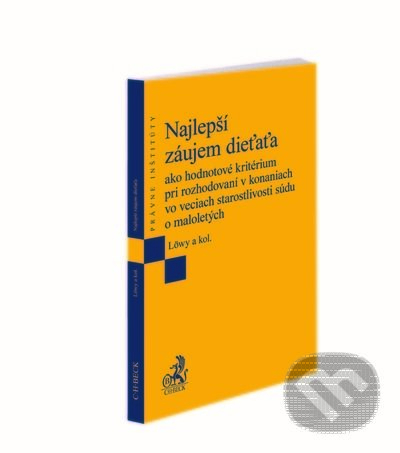 Kniha: Najlepší záujem dieťaťa (Alexandra Löwy). C. H. Beck SK, 2022 Kniha: Najlepší záujem dieťaťa (Alexandra Löwy). C. H. Beck SK, 2022