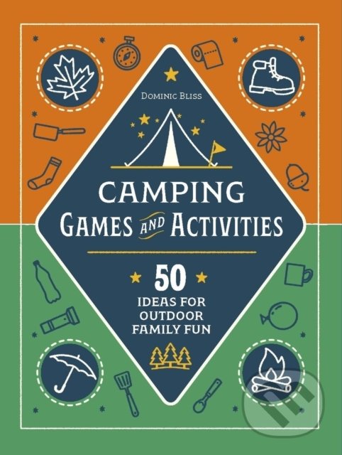 Kniha: Camping Challenges (Dorling Kindersley). Dorling Kindersley, 2022 Kniha: Camping Challenges (Dorling Kindersley). Dorling Kindersley, 2022