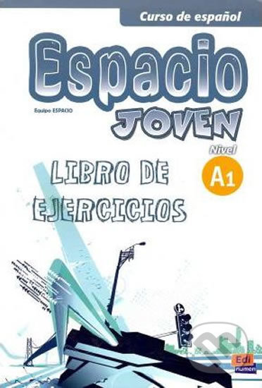 Kniha: Espacio joven A1 - Libro de ejercicios (Edinumen). Edinumen Kniha: Espacio joven A1 - Libro de ejercicios (Edinumen). Edinumen