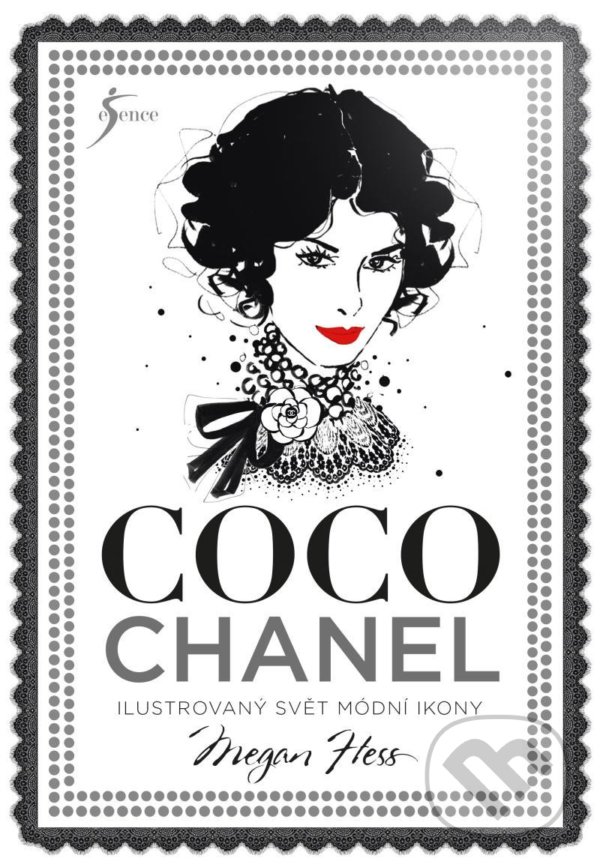 Kniha: Coco Chanel (Megan Hess). Esence, 2022 Kniha: Coco Chanel (Megan Hess). Esence, 2022