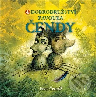 Kniha: 4. dobrodružství pavouka Čendy (Pavel Čech). Petrkov, 2022 Kniha: 4. dobrodružství pavouka Čendy (Pavel Čech). Petrkov, 2022