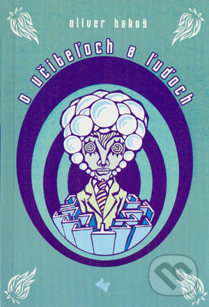 Kniha: O učiteľoch a iných ľuďoch (Oliver Bakoš). L.C.A., 2003 Kniha: O učiteľoch a iných ľuďoch (Oliver Bakoš). L.C.A., 2003