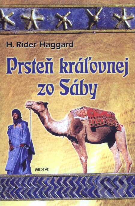 Kniha: Prsteň kráľovnej zo Sáby (H. Rider Haggard). Motýľ, 2003 Kniha: Prsteň kráľovnej zo Sáby (H. Rider Haggard). Motýľ, 2003