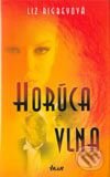Kniha: Horúca vlna (Liz Rigbeyová). Ikar, 2003 Kniha: Horúca vlna (Liz Rigbeyová). Ikar, 2003