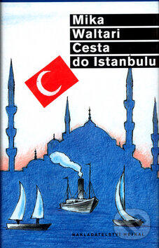 Kniha: Cesta do Istanbulu (Mika Waltari). Hejkal, 2003 Kniha: Cesta do Istanbulu (Mika Waltari). Hejkal, 2003