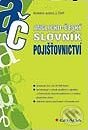 Kniha: Anglicko-český slovník pojišťovnictví (Autorský kolektív). Grada, 2003 Kniha: Anglicko-český slovník pojišťovnictví (Autorský kolektív). Grada, 2003