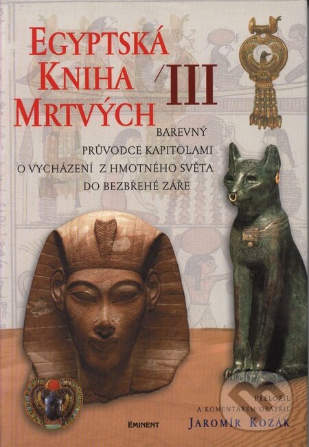 Egyptská kniha mrtvých III - Jaromír Kozák, Eminent, 2003