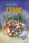 Kniha: V Sudáne - III. diel (Karl May). Epos, 2003 Kniha: V Sudáne - III. diel (Karl May). Epos, 2003