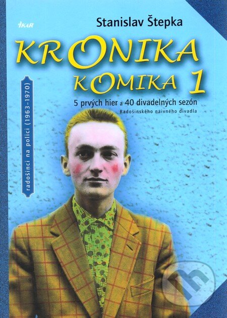 Kniha: Kronika komika 1. (Stanislav Štepka). Ikar, 2003 Kniha: Kronika komika 1. (Stanislav Štepka). Ikar, 2003
