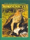 Kniha: Sokolnictví (Heinz Brüll a Günther Trommer). Víkend, 2003 Kniha: Sokolnictví (Heinz Brüll a Günther Trommer). Víkend, 2003