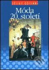 Kniha: Dějiny odívání - Móda 20.století (Jana Máchalová). Nakladatelství Lidové noviny, 2003 Kniha: Dějiny odívání - Móda 20.století (Jana Máchalová). Nakladatelství Lidové noviny, 2003