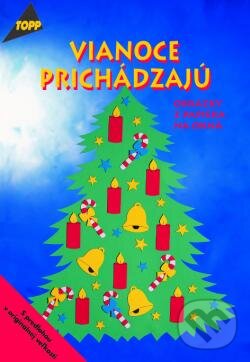 Kniha: Vianoce prichádzajú (Angelika Kipp). Anagram, 2001 Kniha: Vianoce prichádzajú (Angelika Kipp). Anagram, 2001