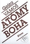 Kniha: Atómy boha (Gejza Vámoš). Dilema, 2003 Kniha: Atómy boha (Gejza Vámoš). Dilema, 2003