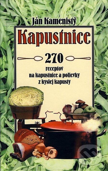 Kniha: Kapustnice (Ján Kamenistý). Ján Kamenistý, 2003 Kniha: Kapustnice (Ján Kamenistý). Ján Kamenistý, 2003