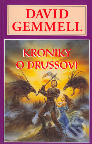Kniha: Kroniky o Drussovi (David Gemmell). Návrat, 2003 Kniha: Kroniky o Drussovi (David Gemmell). Návrat, 2003