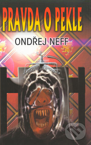 Kniha: Pravda o pekle (Ondřej Neff). Klub Julesa Vernea, 2003 Kniha: Pravda o pekle (Ondřej Neff). Klub Julesa Vernea, 2003