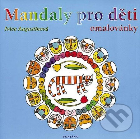 Kniha: Mandaly pro děti (Ivica Augustínová). Fontána, 2003 Kniha: Mandaly pro děti (Ivica Augustínová). Fontána, 2003