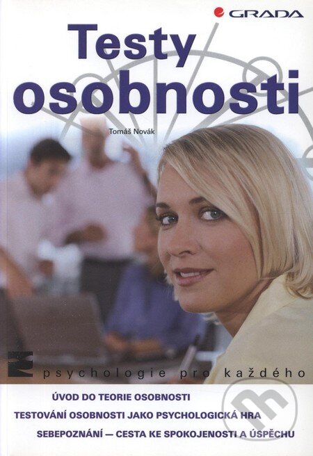 Kniha: Testy osobnosti (Tomáš Novák). Grada, 2004 Kniha: Testy osobnosti (Tomáš Novák). Grada, 2004