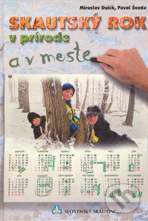Kniha: Skautský rok v prírode a v meste (Miroslav Dužík a Pavol Šveda). Slovenský skauting, 2004 Kniha: Skautský rok v prírode a v meste (Miroslav Dužík a Pavol Šveda). Slovenský skauting, 2004