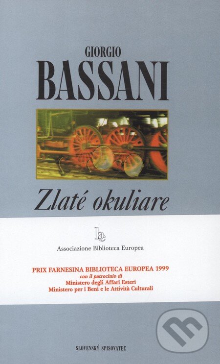 Kniha: Zlaté okuliare (Giorgio Bassani). Slovenský spisovateľ, 2000 Kniha: Zlaté okuliare (Giorgio Bassani). Slovenský spisovateľ, 2000