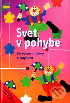 Kniha: Svet v pohybe (Maria-Regina Altmeyer a Michael Altmeyer). Anagram, 2003 Kniha: Svet v pohybe (Maria-Regina Altmeyer a Michael Altmeyer). Anagram, 2003
