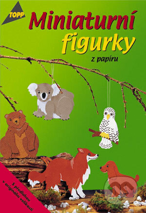 Kniha: Miniaturní figurky z papíru (Silke Kobold). Anagram, 2001 Kniha: Miniaturní figurky z papíru (Silke Kobold). Anagram, 2001