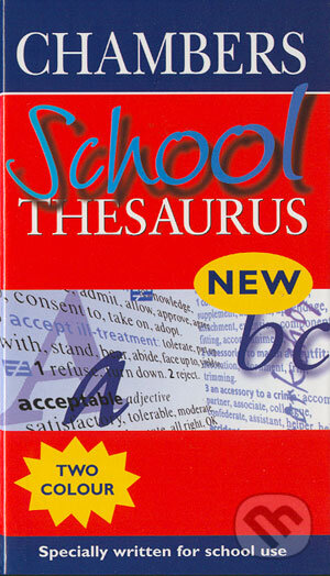 Kniha: Chambers School Thesaurus (Autorský kolektiv). Chambers, 2003 Kniha: Chambers School Thesaurus (Autorský kolektiv). Chambers, 2003