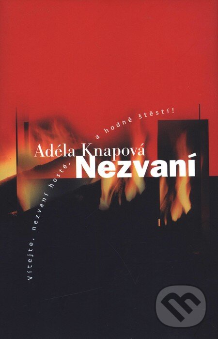 Kniha: Nezvaní (Adéla Knapová). BB/art, 2003 Kniha: Nezvaní (Adéla Knapová). BB/art, 2003