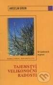 Kniha: Tajemství velikonoční radosti (Anselm Grün). Karmelitánské nakladatelství, 2003 Kniha: Tajemství velikonoční radosti (Anselm Grün). Karmelitánské nakladatelství, 2003