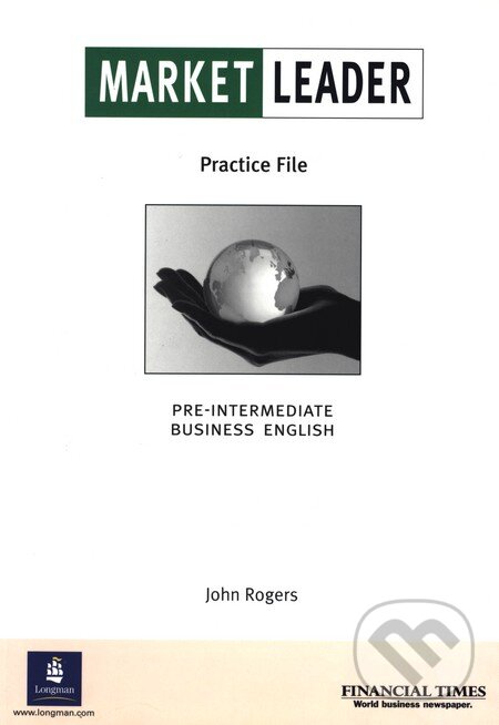 Kniha: Market Leader - Pre-Intermediate - Practice - File Book (Longman). Longman, 2004 Kniha: Market Leader - Pre-Intermediate - Practice - File Book (Longman). Longman, 2004