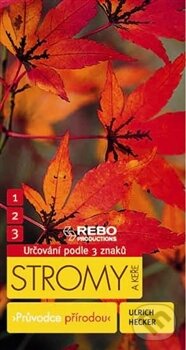 Kniha: Stromy a keře (Ulrich Hecker). Rebo, 2013 Kniha: Stromy a keře (Ulrich Hecker). Rebo, 2013