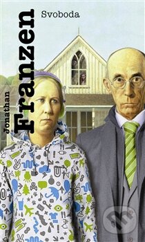 Kniha: Svoboda (Jonathan Franzen). Argo, 2013 Kniha: Svoboda (Jonathan Franzen). Argo, 2013