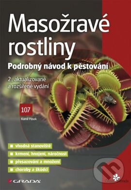 Kniha: Masožravé rostliny (Kamil Pásek). Grada, 2013 Kniha: Masožravé rostliny (Kamil Pásek). Grada, 2013